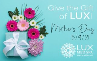 Mother's Day Specials at Lux Med Spa at Buckhead Plastic Surgery 5/9/2021